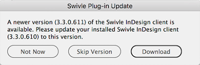 When a new version of Swivle for InDesign is available, a message is shown