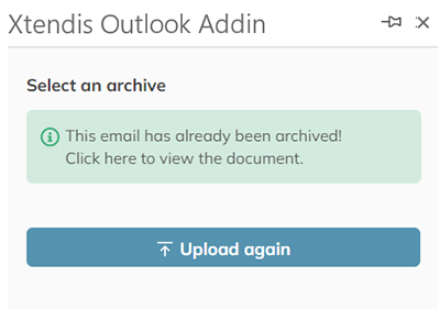A message appears in the Xtendis panel when a selected e-mail is already archived