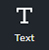 The Text icon